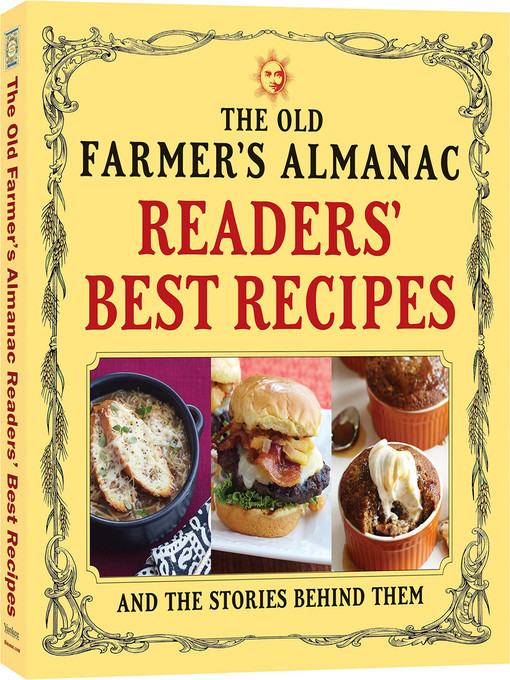 Title details for The Old Farmer's Almanac Readers' Best Recipes by Old Farmer's Almanac - Available